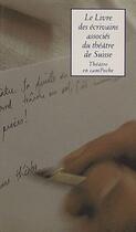 Couverture du livre « Le livre des écrivains associés du théâtre de Suisse » de  aux éditions Bernard Campiche