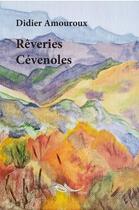 Couverture du livre « Rêveries Cévenoles » de Didier Amouroux aux éditions 5 Sens