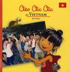 Couverture du livre « Cleo clic clic au vietnam » de Julie Paquet aux éditions La Courte Echelle