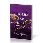 Couverture du livre « Choisis par Dieu » de Robert C. Sproul aux éditions Publications Chretiennes