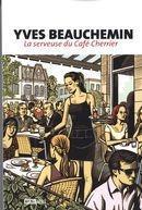 Couverture du livre « La serveuse du Café Cherrier » de Yves Beauchemin aux éditions Michel Brule