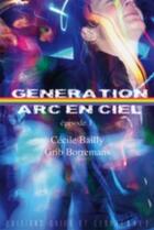 Couverture du livre « Génération arc-en-ciel t.1 » de Cecile Bailly et Grib Borremans aux éditions Gaies Et Lesbiennes