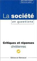 Couverture du livre « La societe en questions - critiques et reponses chretiennes » de Audoyer/De Laubier aux éditions Emmanuel