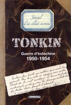 Couverture du livre « Tonkin ; guerre d'Indochine 1950-1954 ; journal d'un soldat inconnu » de Inconnu aux éditions Bordessoules
