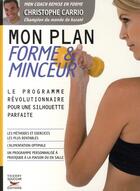 Couverture du livre « Mon plan forme & minceur » de Christophe Carrio aux éditions Thierry Souccar