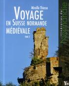 Couverture du livre « Voyage en suisse normande medievale tome 2 » de Ysec aux éditions Ysec