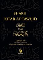 Couverture du livre « Sharh Kitab at-Tawhid » de Ibn Fawzan Al-Fawzan aux éditions Al Bayyinah