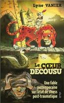 Couverture du livre « Le coeur décousu » de Lyne Vanier aux éditions Du Cram