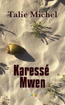 Couverture du livre « Karessé Mwen » de Talie Michel aux éditions L2lt Editions