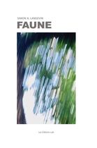 Couverture du livre « Faune » de Langevin Simon aux éditions Editions Lpb