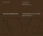 Couverture du livre « Kazuo shinohara on the threshold of space making » de  aux éditions Lars Muller