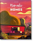 Couverture du livre « Nomadic homes ; architecture on the move » de Philip Jodidio aux éditions Taschen