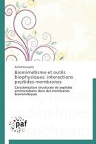 Couverture du livre « Biomimétisme et outils biophysiques : interactions peptides-membranes » de Achraf Kouzayha aux éditions Presses Academiques Francophones