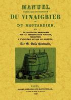 Couverture du livre « Manuel théorique et pratique du vinaigrier et du moutardier » de Julia Fontenelle aux éditions Maxtor