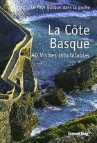 Couverture du livre « La côte basque ; 40 visites inoubliables » de Alvarez Munoz Gabilondo aux éditions Travel Bug