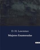 Couverture du livre « Mujeres Enamoradas » de D.H. Lawrence aux éditions Culturea