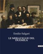 Couverture du livre « LE MERAVIGLIE DEL DUEMILA » de Emilio Salgari aux éditions Culturea