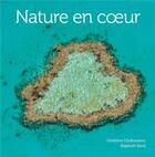 Couverture du livre « Nature en coeur » de Raphael Sane et Ombline Chabasseur aux éditions Omniscience