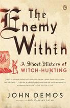 Couverture du livre « The enemy within ; a short history of witch-hunting » de John Demos aux éditions Adult Pbs