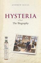 Couverture du livre « Hysteria: The disturbing history » de Scull Andrew aux éditions Oup Oxford