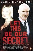 Couverture du livre « Let This Be Our Secret » de Deric Henderson aux éditions Adult Pbs