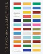 Couverture du livre « The anatomy of colour » de Baty Patrick aux éditions Thames & Hudson
