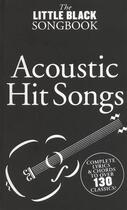 Couverture du livre « The little black songbook: acoustic hits - melodyline, lyrics and chords » de  aux éditions Music Sales