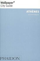 Couverture du livre « Athènes » de Wallpaper aux éditions Phaidon