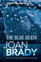 Couverture du livre « The Blue Death » de Joan Brady aux éditions Simon And Schuster Uk