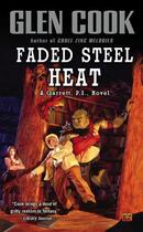 Couverture du livre « Faded Steel Heat » de Glen Cook aux éditions Penguin Group Us
