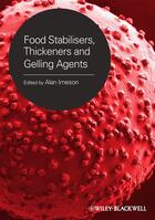 Couverture du livre « Food Stabilisers, Thickeners and Gelling Agents » de Alan Imeson aux éditions Wiley-blackwell