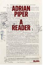 Couverture du livre « Adrian Piper ; a reader » de Connie Butler et David Platzker aux éditions Moma