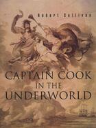 Couverture du livre « Captain Cook in the Underworld » de Sullivan Robert aux éditions Auckland University Press