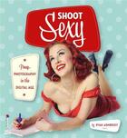 Couverture du livre « Shoot sexy » de Ilex aux éditions Ilex