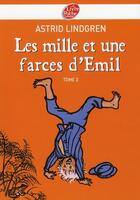 Couverture du livre « Emil t.3 ; les mille et une farces d'Emil » de Lindgren-A aux éditions Le Livre De Poche Jeunesse