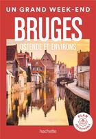 Couverture du livre « Un grand week-end : Bruges » de Collectif Hachette aux éditions Hachette Tourisme