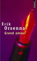 Couverture du livre « Grand amour » de Erik Orsenna aux éditions Points