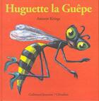 Couverture du livre « Huguette la guêpe » de Antoon Krings aux éditions Gallimard-jeunesse