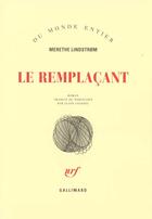 Couverture du livre « Le remplaçant » de Merethe Lindstrom aux éditions Gallimard