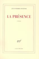 Couverture du livre « La présence » de Jean-Pierre Ostende aux éditions Gallimard
