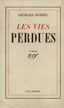 Couverture du livre « Les vies perdues » de Romieu Georges aux éditions Gallimard (patrimoine Numerise)