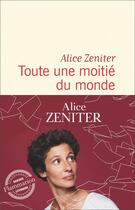 Couverture du livre « Toute une moitié du monde » de Alice Zeniter aux éditions Flammarion