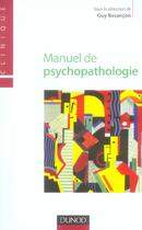 Couverture du livre « Manuel de psychopathologie » de Guy Besançon aux éditions Dunod