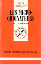 Couverture du livre « Les micro-ordinateurs qsj 1723 » de Rouquerol M aux éditions Que Sais-je ?