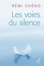 Couverture du livre « Les voies du silence » de Remi Cheno aux éditions Cerf