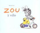 Couverture du livre « Zou à vélo » de Michel Gay aux éditions Ecole Des Loisirs