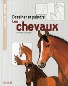 Couverture du livre « Dessiner et peindre les chevaux » de Philippe Legendre aux éditions Mango