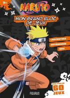 Couverture du livre « Naruto : Mon grand bloc de coloriages et jeux » de Masashi Kishimoto aux éditions Fleurus