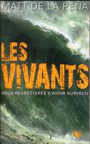 Couverture du livre « Les vivants » de Matt De La Pena aux éditions R-jeunes Adultes