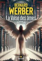 Couverture du livre « La Valse des âmes » de Bernard Werber aux éditions Albin Michel